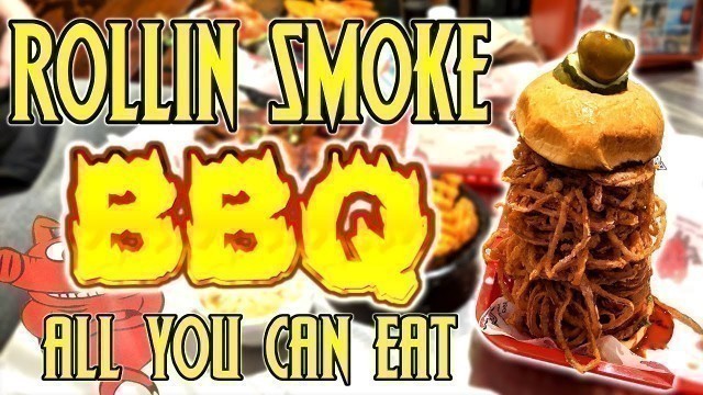 'All You Can Eat Rollin Smoke BBQ'