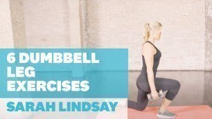 '6 Dumbbell Leg Exercises From Sarah Lindsay Of Roar Fitness'