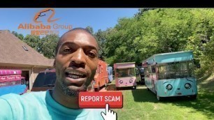 'Scams to AVOID on Alibaba! - Electric Food Truck 2021 -'