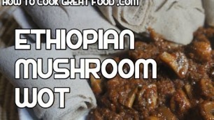 'Ethiopian Food Mushroom Wot Recipe - Amharic Vegan'