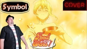 'Food Wars OP 4 \"Symbol\" (ENGLISH Cover) | Mr. Goatee (feat. Nah Tony)'