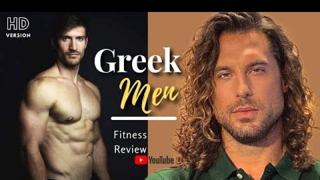 'Greek Men - Very Attractive | Fitness Review'