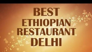 'Ethiopian Restaurant in Delhi'