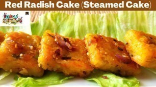 'Red Radish Cake recipe | Chinese Lo Bak Go recipe |Turnip cake | Cook with comali recipe |cwc recipe'