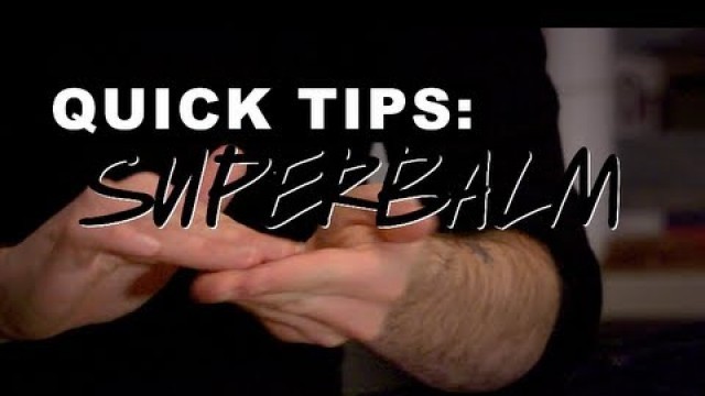 'LUSH Quick Tips: Superbalm'