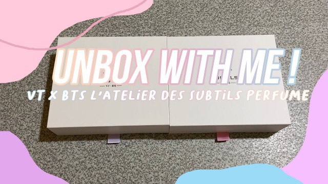 'Unbox With Me ! | VT X BTS (방탄소년단) Latelier de Substils Perfume'