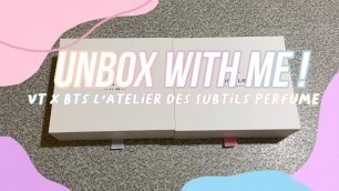 'Unbox With Me ! | VT X BTS (방탄소년단) Latelier de Substils Perfume'