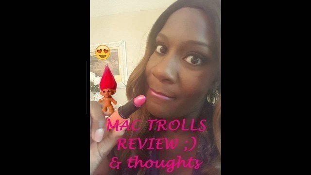 'MAC Trolls  Review & try on color'