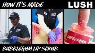 'Lush How It\'s Made: Bubblegum Lip Scrub (2018)'