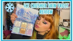 'Ice Crusher Skin Frost Review | Jeffree Star Cosmetics'