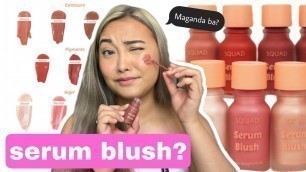 'NEW SQUAD COSMETICS SERUM BLUSH | Review, Swatches, & Wear Test | Mae Layug'