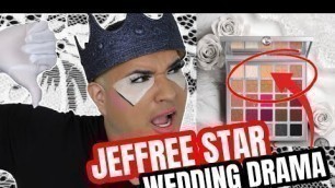 'JEFFREE STAR BORING WEDDING MAKEUP REVEAL HUGE MISSED OPPORTUNITY'