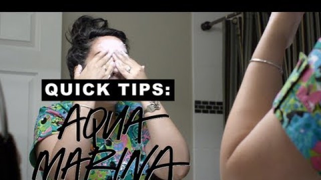 'LUSH Quick Tips: Aqua Marina'