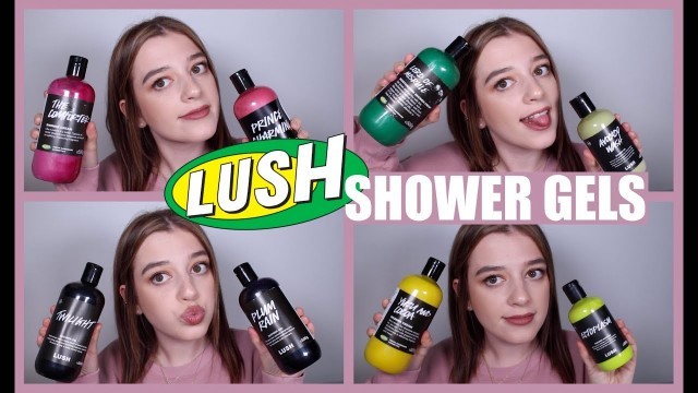 'MY ENTIRE LUSH COLLECTION | SHOWER GELS • Melody Collis'