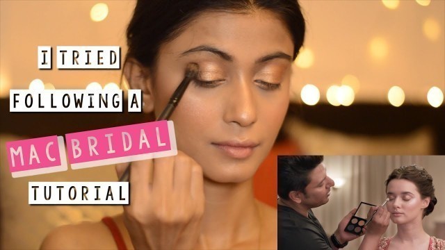 'I tried following a MAC Bridal makeup tutorial! | Sush Dazzles |'