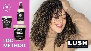 'LUSH Cosmetics New hair products for Curly, Coils & Textured hair | LOC method | First Impressions'