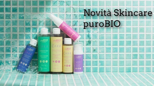 'Novità puroBIO Cosmetics FOR SKIN: CARÆ'