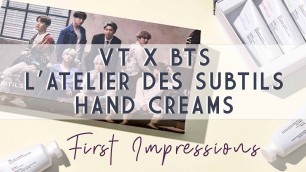 'VT X BTS L\'Atelier Des Subtils Hand Creams │ First Impressions & Fragrance Breakdown 