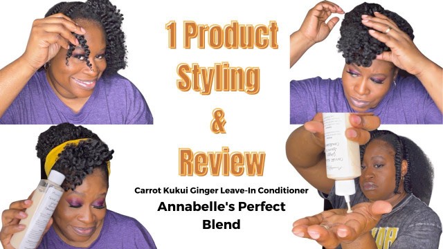 'Carrot KuKui Ginger Leave In Conditioner 1 Product Styling and Review Annabelle\'s Perfect Blend'