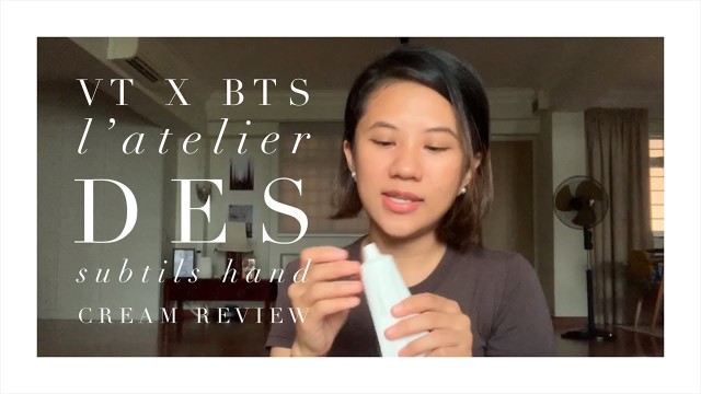 'VT x BTS, L’atelier des Subtils Hand Cream Review'