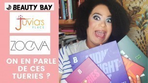 'Spécial make up : Haul Beauty Bay, Juvia\'s Place et Zoeva'