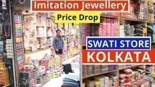 'Imitation Jewellery Price Drop | Swati Store | Old China Bazar Street KOLKATA | Wholesale Market'
