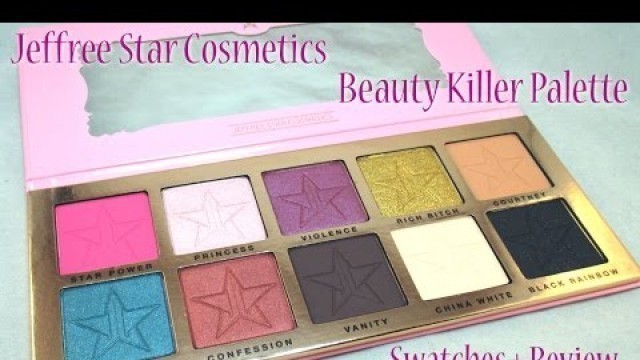 'Beauty Killer Palette by Jeffree Star Cosmetics Swatches + Review'