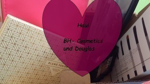 'Haul / BH-Cosmetics neue Pinsel/ Douglas Unboxing/ Endlich Nyx/ Zoeva'