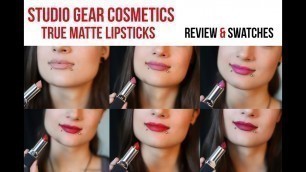'Studio Gear Cosmetics True Matte Lipsticks l Review & Swatches'