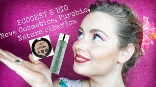 'ECOCERTIFICATO BIO Natura siberica, Neve Cosmetics, Purobio (..) #ecocert #cosmesibio'