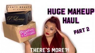 'HUGE MAKEUP HAUL! PEACHES+CREAM, PLOUISE, FENTY... | PART 2'