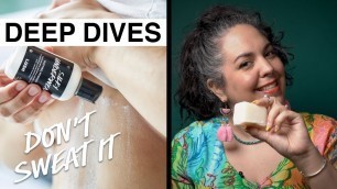 'Lush Deep Dives: Don\'t sweat it with aluminum-free deodorants'