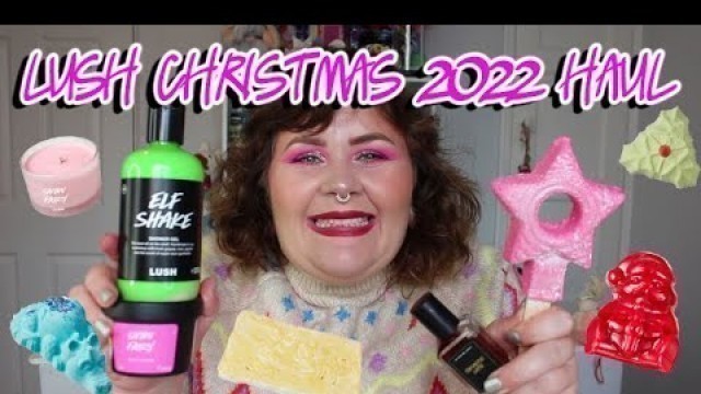 'MY LUSH CHRISTMAS 2022 HAUL | Snow Fairy Is Back! #lush'