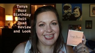 'TANYA BURR SOFT LUXE BIRTHDAY SUIT QUAD: REVIEW AND LOOK'