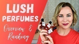 'Lush Perfume House Overview & Ranking | Lush Cosmetics Gorilla Perfumes'