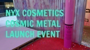 'NYX COSMETICS COSMIC LAUNCH EVENT | TANYA MUA'