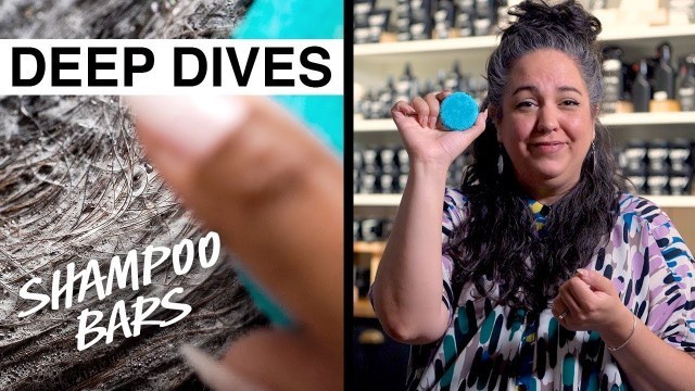 'Lush Deep Dives: All About Shampoo Bars'