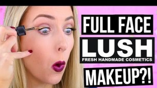 'FULL FACE Using LUSH Makeup?! || What Worked & What DIDN\'T'
