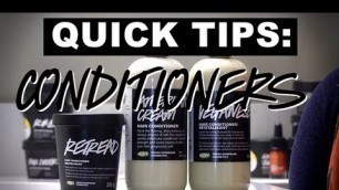 'LUSH Quick Tips: Conditioners'