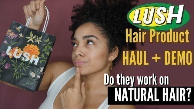 'Lush Hair Product Haul | Review + Demo | Does It Work On My Hair?'