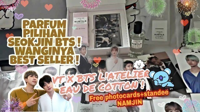 'VT X BTS PERFUME REVIEW (L\'ATELIER des SUBTILS EAU DE COTON/SEOKJIN) [ INDONESIA ]'