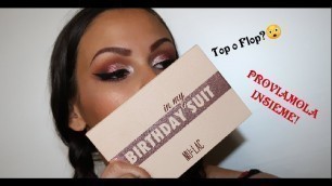 'GRWM - IN MY BIRTHDAY SUIT \"MULAC COSMETICS\" || PROVIAMOLA INSIEME 