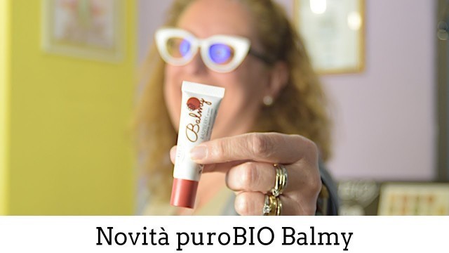 'Novità puroBIO Cosmetics Balmy'