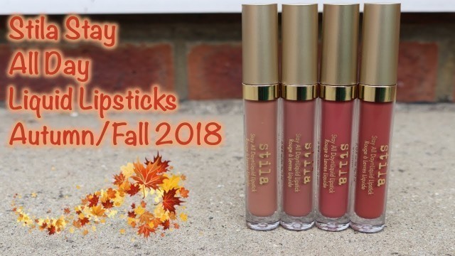 'REVIEW & DEMO: NEW Stila Stay All Day Liquid Lipsticks - Autumn/Fall 2018'