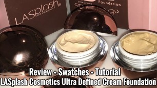 'LASplash Cosmetics Ultra Defined Cream Foundation | Review + Tutorial + Swatches'