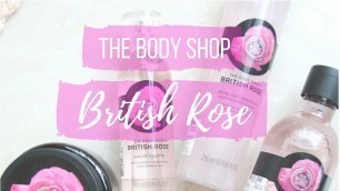 'The Body Shop British Rose Review | Debasree Banerjee'