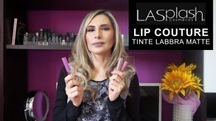 'LASplash Cosmetics: LIP COUTURE Liquid Lipstick (Tinte Labbra Matte)'