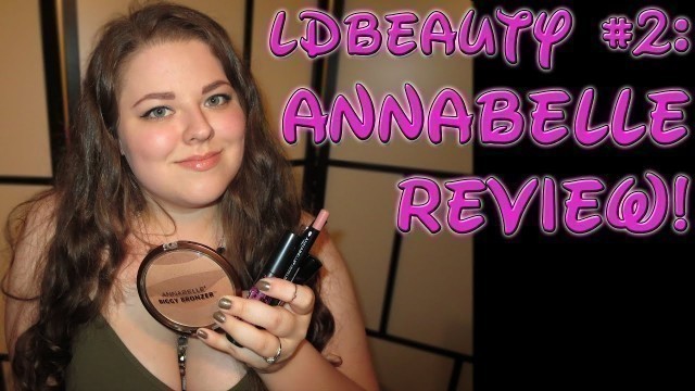 '|| Annabelle Multi-Product Review || LDBeauty Series Review #3 ||'