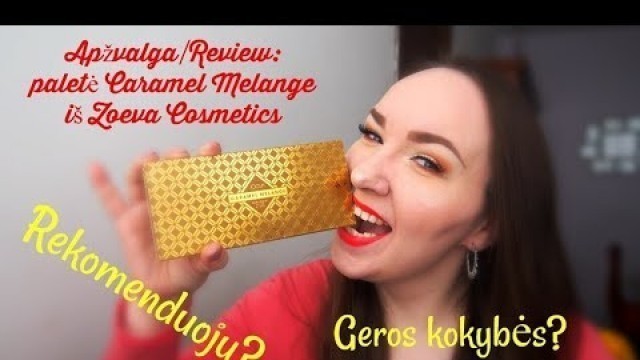 'Apžvalga/Review: Caramel Melange paletė iš Zoeva Cosmetics :)'