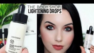 '*NEW* The Body Shop Lightening Shade Adjusting Foundation Drops | Review & Demo'